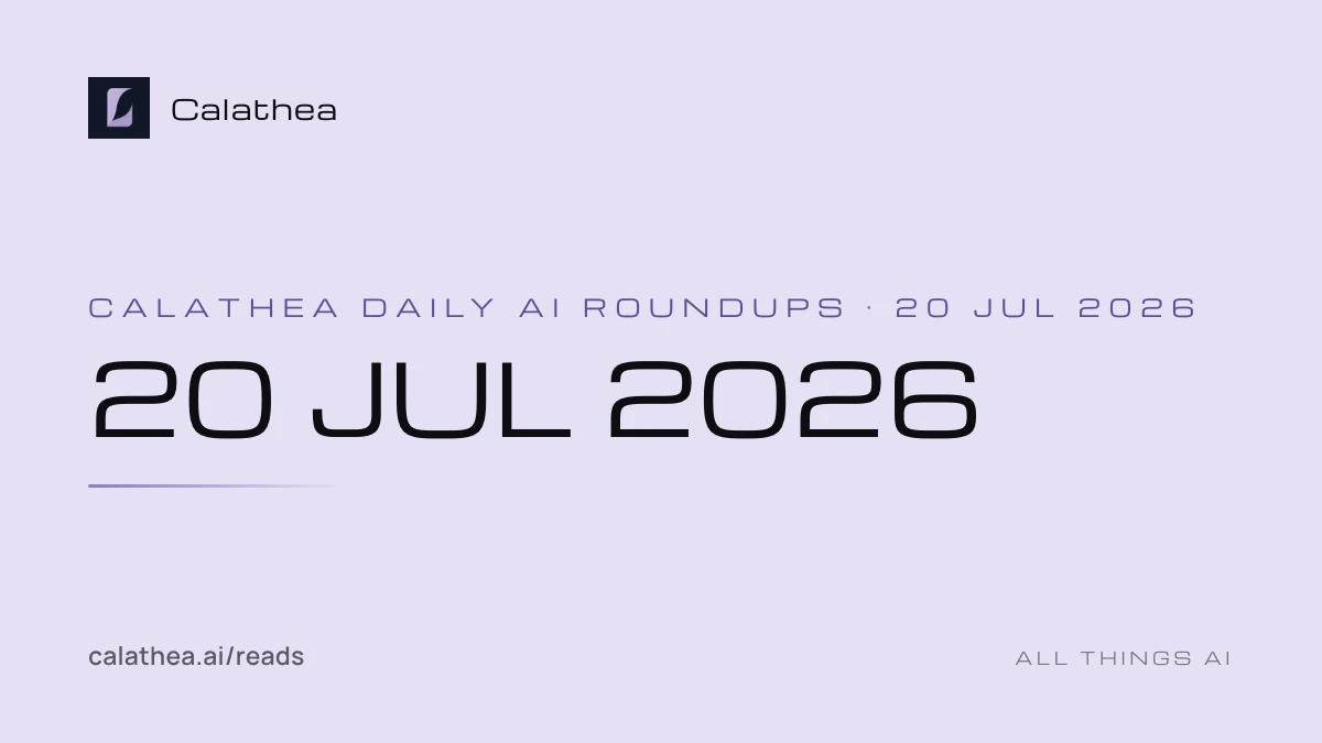 Daily AI Roundups, 20 July 2026 cover